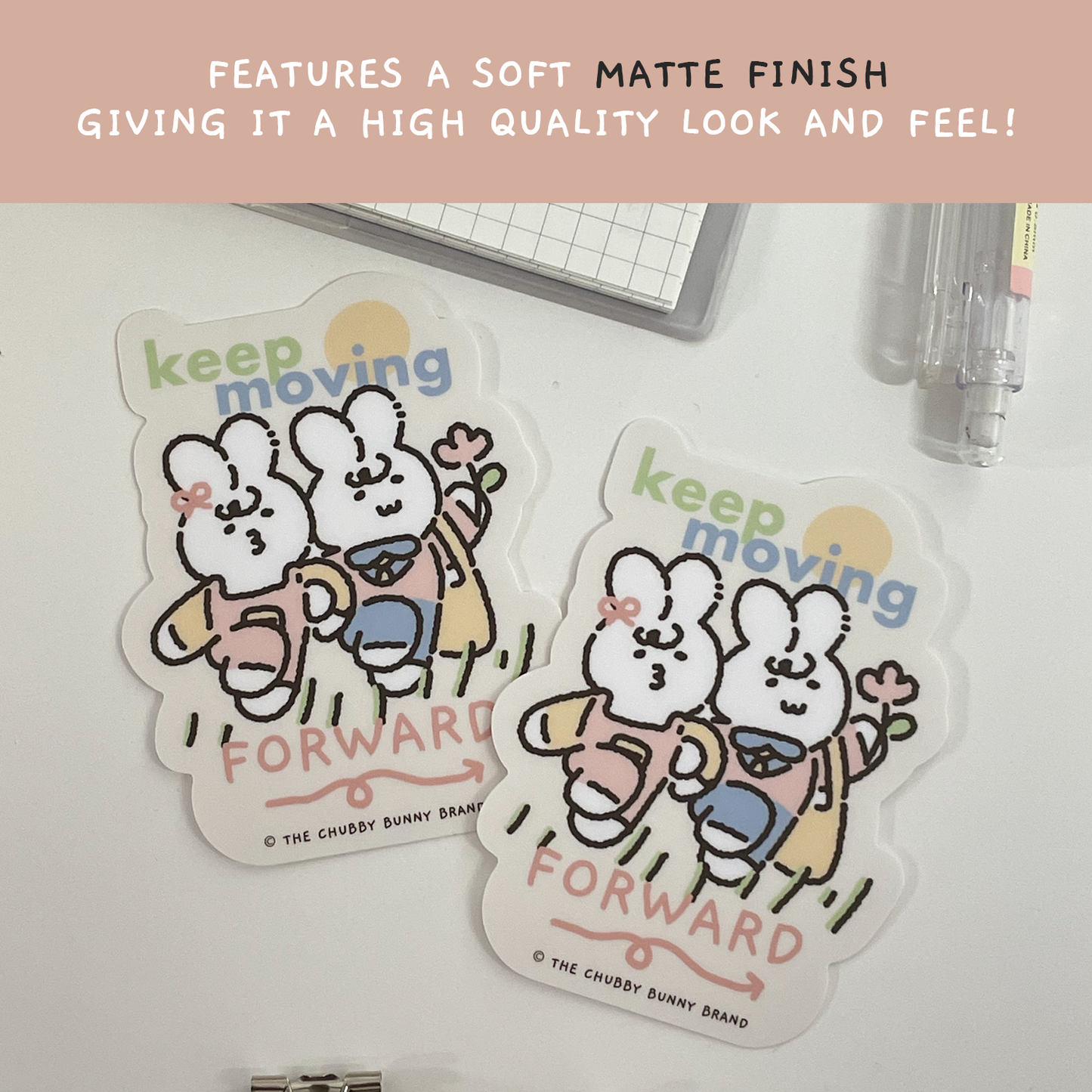 The Chubby Bunny Brand - Keep Moving Forward Vinyl Sticker