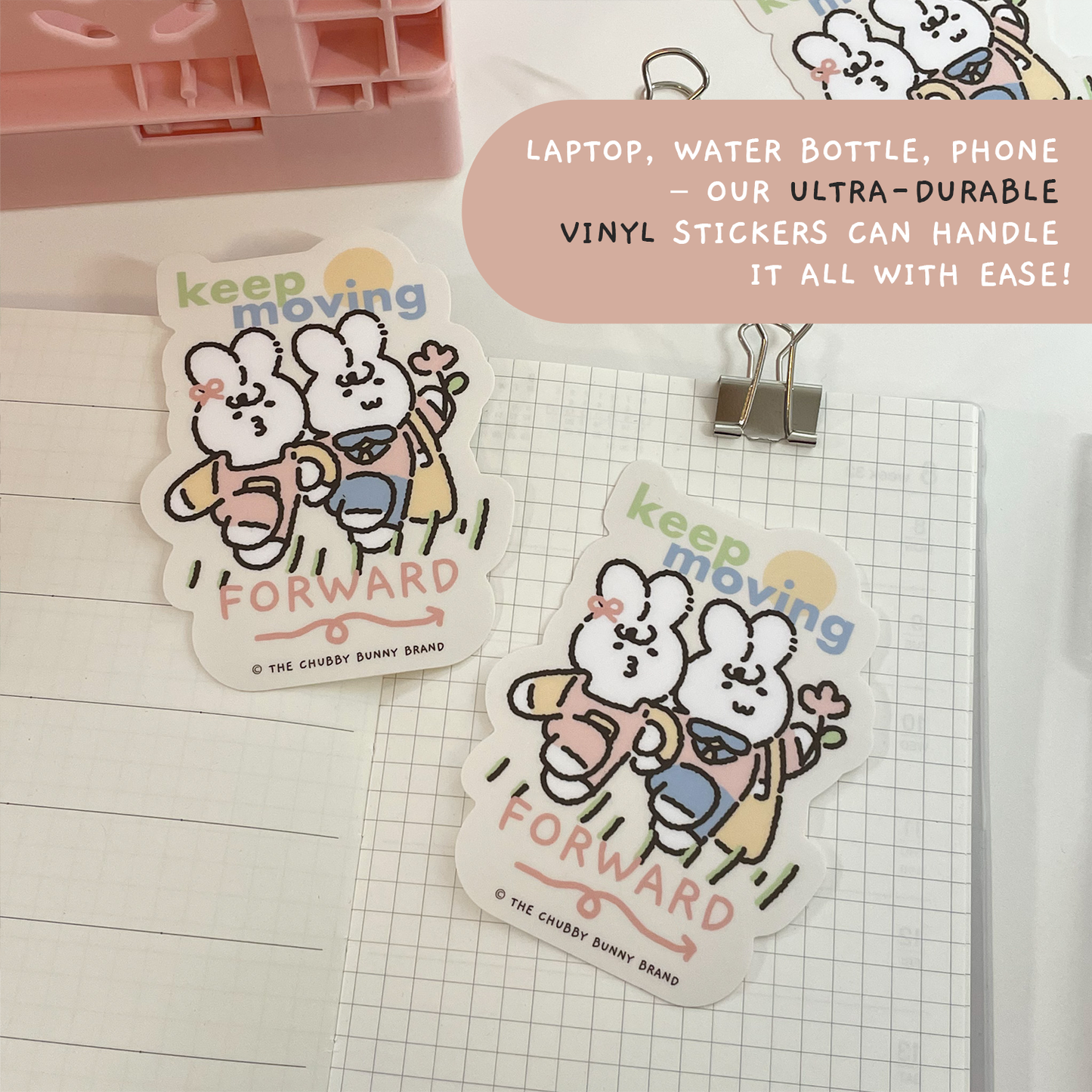 The Chubby Bunny Brand - Keep Moving Forward Vinyl Sticker