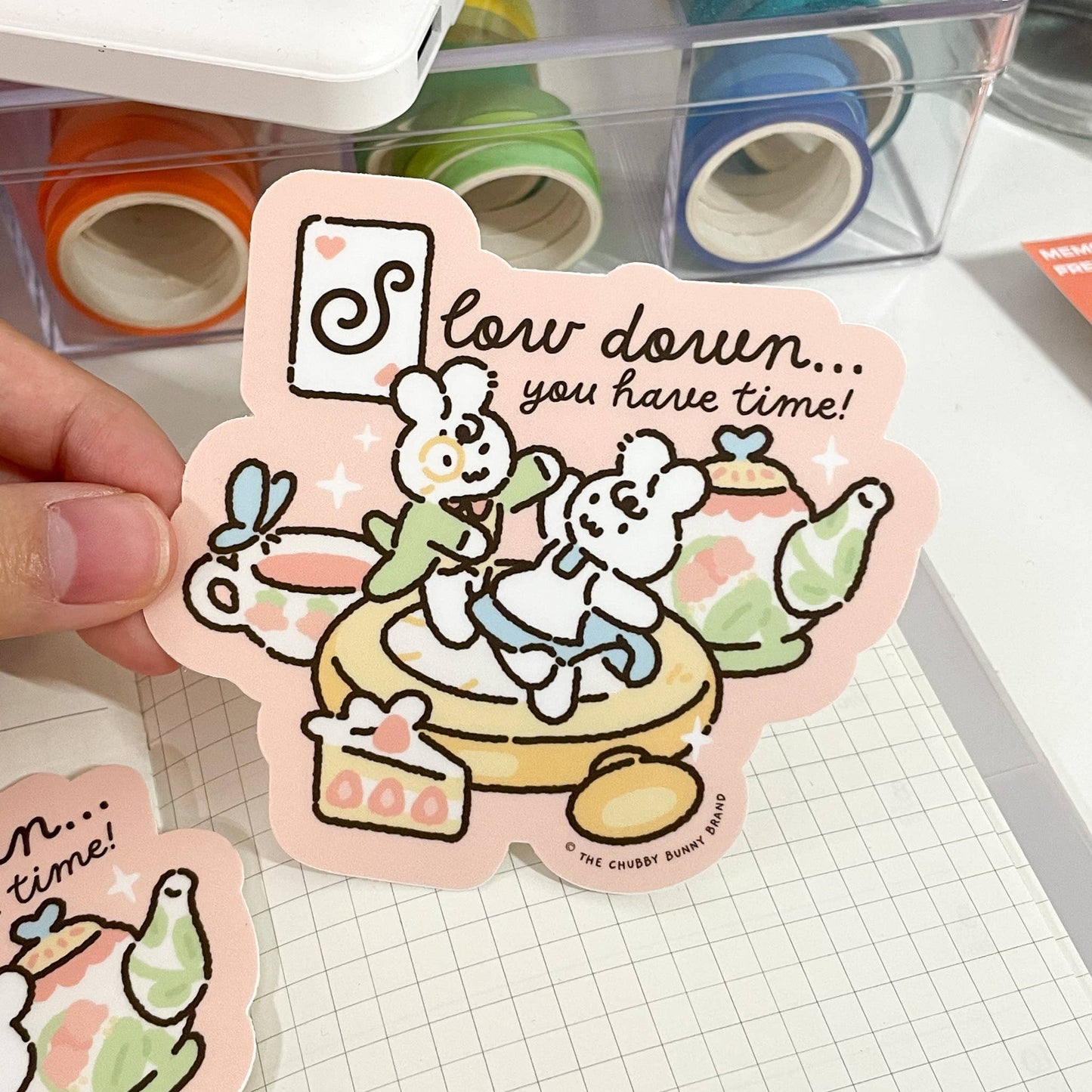 The Chubby Bunny Brand - Slow Down You Have Time Vinyl Sticker