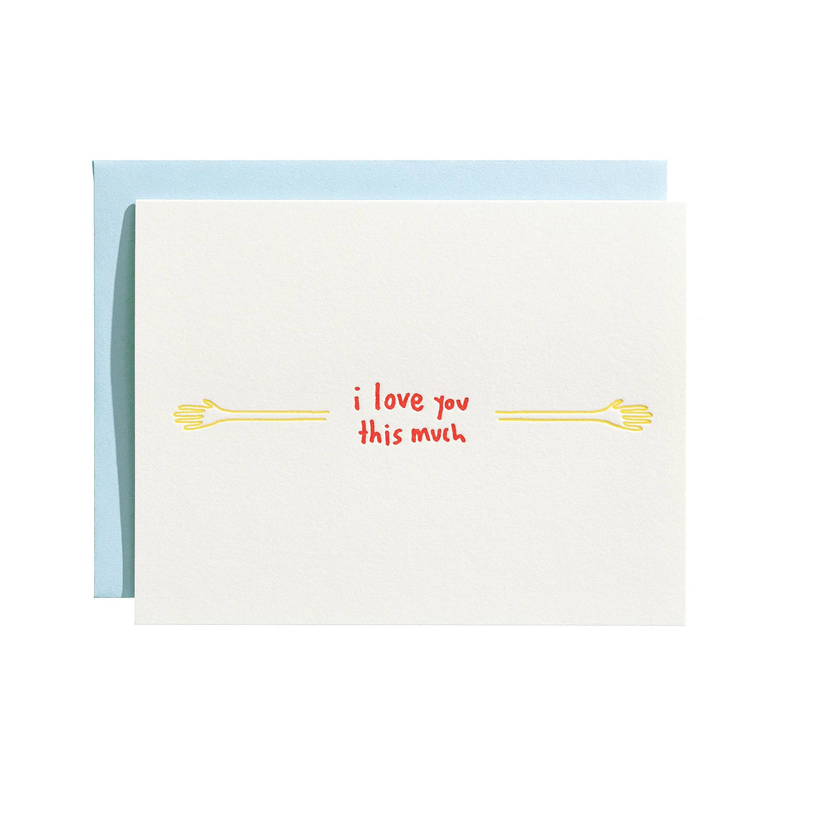 Shorthand Press - Letterpress Greeting Card - I Love You This Much