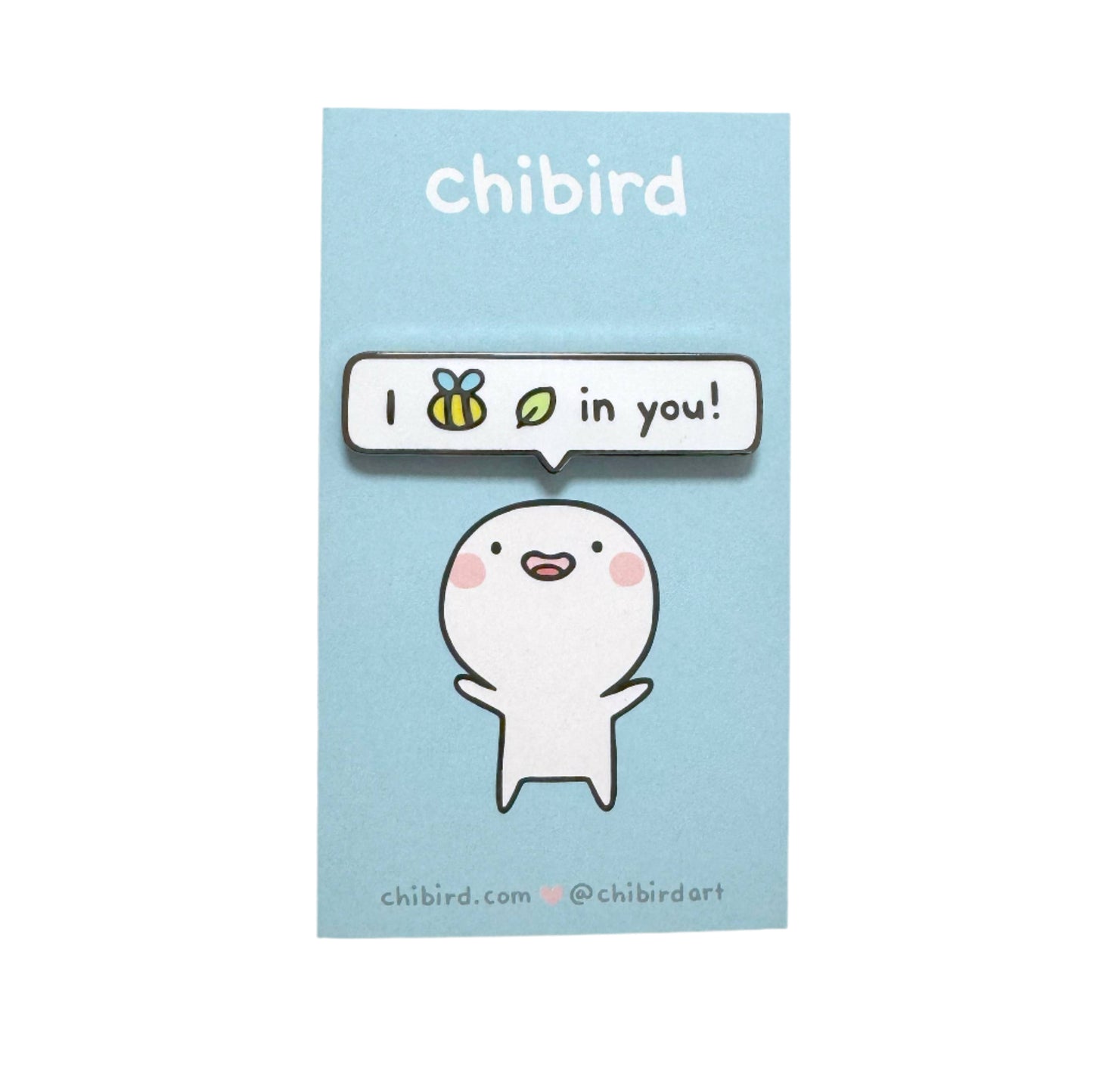 Chibird - I Bee Leaf in You Enamel Pin