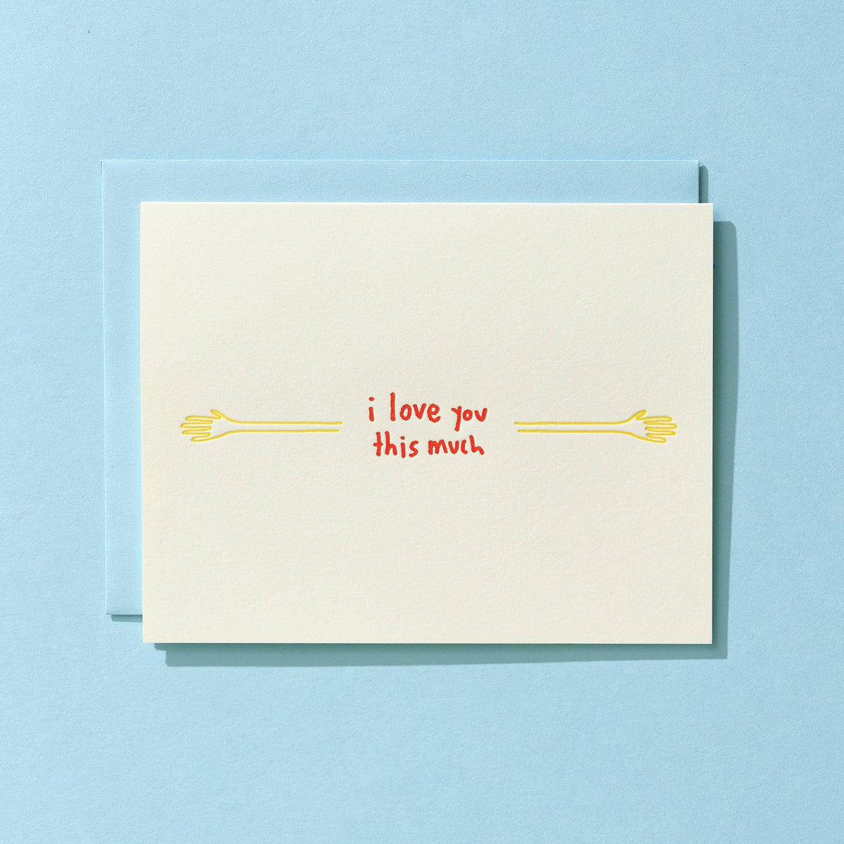 Shorthand Press - Letterpress Greeting Card - I Love You This Much