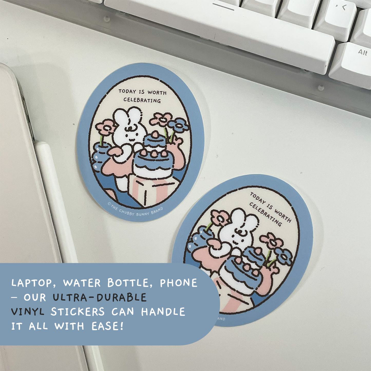 The Chubby Bunny Brand - Today is Worth Celebrating Vinyl Sticker