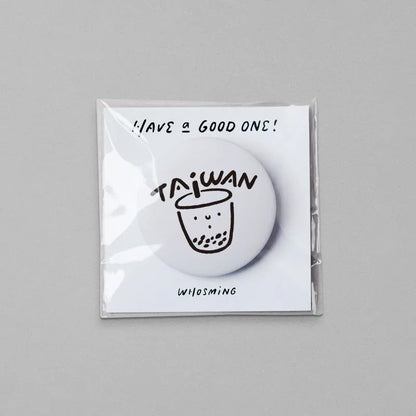 WHOSMiNG Enamel Pin - Have A Good One Series - Taiwan Bubble Tea